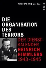 E-Book (epub) Die Organisation des Terrors - Der Dienstkalender Heinrich Himmlers 1943-1945 von 