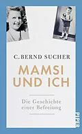 E-Book (epub) Mamsi und ich von C. Bernd Sucher