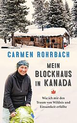 E-Book (epub) Mein Blockhaus in Kanada von Carmen Rohrbach