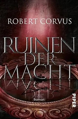 E-Book (epub) Ruinen der Macht von Robert Corvus