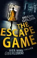 E-Book (epub) The Escape Game - Wer wird überleben? von Megan Goldin