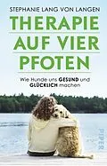 E-Book (epub) Therapie auf vier Pfoten von Stephanie Lang von Langen, Shirley Michaela Seul