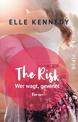 E-Book (epub) The Risk - Wer wagt, gewinnt von Elle Kennedy
