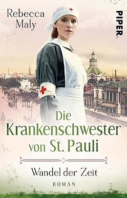 E-Book (epub) Die Krankenschwester von St. Pauli - Wandel der Zeiten von Rebecca Maly