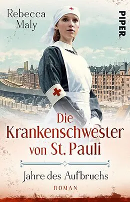 E-Book (epub) Die Krankenschwester von St. Pauli - Jahre des Aufbruchs von Rebecca Maly