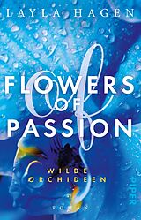 E-Book (epub) Flowers of Passion - Wilde Orchideen von Layla Hagen