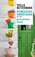E-Book (epub) Gebrauchsanweisung für die griechischen Inseln von Stella Bettermann