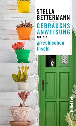 E-Book (epub) Gebrauchsanweisung für die griechischen Inseln von Stella Bettermann
