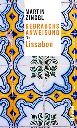 E-Book (epub) Gebrauchsanweisung für Lissabon von Martin Zinggl