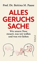E-Book (epub) Alles Geruchssache von Bettina M. Pause, Shirley Michaela Seul