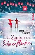 E-Book (epub) Der Zauber der Schneeflocken von Holly Baker