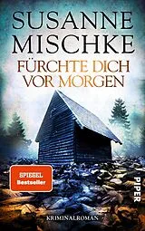 E-Book (epub) Fürchte dich vor morgen von Susanne Mischke