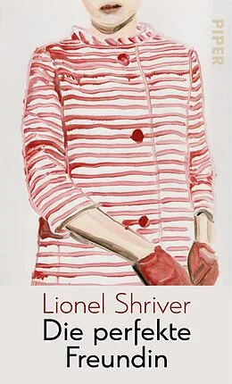 E-Book (epub) Die perfekte Freundin von Lionel Shriver