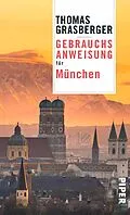 E-Book (epub) Gebrauchsanweisung für München von Thomas Grasberger