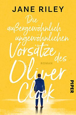 E-Book (epub) Die außergewöhnlich ungewöhnlichen Vorsätze des Oliver Clock von Jane Riley