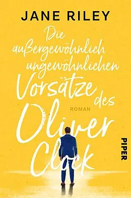 E-Book (epub) Die außergewöhnlich ungewöhnlichen Vorsätze des Oliver Clock von Jane Riley