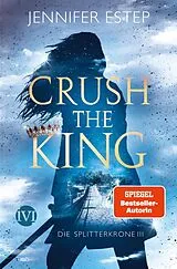 E-Book (epub) Crush the King von Jennifer Estep