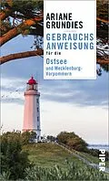 E-Book (epub) Gebrauchsanweisung für die Ostsee und Mecklenburg-Vorpommern von Ariane Grundies