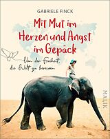 E-Book (epub) Mit Mut im Herzen und Angst im Gepäck von Gabriele Finck