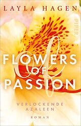 E-Book (epub) Flowers of Passion - Verlockende Azaleen von Layla Hagen