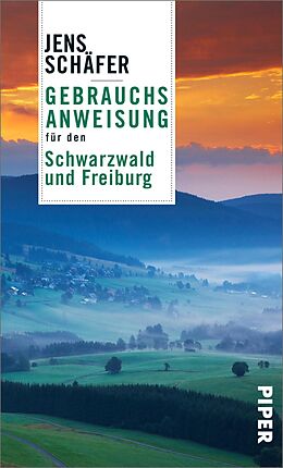 E-Book (epub) Gebrauchsanweisung für den Schwarzwald und Freiburg von Jens Schäfer