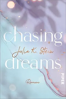 E-Book (epub) Chasing Dreams von Julia K. Stein