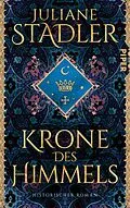 E-Book (epub) Krone des Himmels von Juliane Stadler