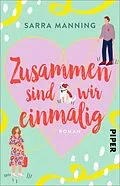 E-Book (epub) Zusammen sind wir einmalig von Sarra Manning