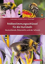 Kartonierter Einband Feldbestimmungsschlüssel für die Hummeln Deutschlands, Österreichs und der Schweiz von Joseph Gokcezade, Barbara-Amina Gereben-Krenn, Johann Neumayer