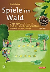 Kartonierter Einband Spiele im Wald von Gisela Tubes