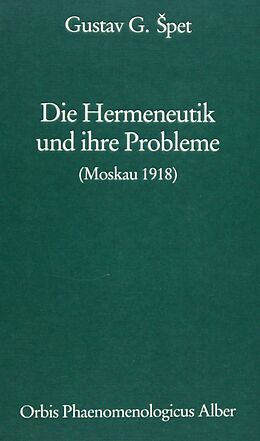 Fester Einband Die Hermeneutik und ihre Probleme von Gustav G Spet