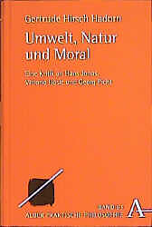 Fester Einband Umwelt, Natur und Moral von Gertrude Hirsch Hadorn