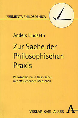 Kartonierter Einband Zur Sache der Philosophischen Praxis von Anders Lindseth