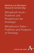 Kartonierter Einband Metaphysik heute - Probleme und Perspektiven der Ontologie / Metaphysics Today - Problems and Prospects of Ontology von 
