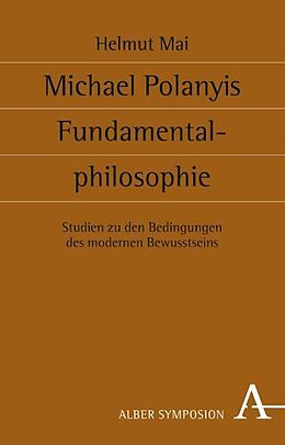 Fester Einband Michael Polanyis Fundamentalphilosophie von Helmut Mai