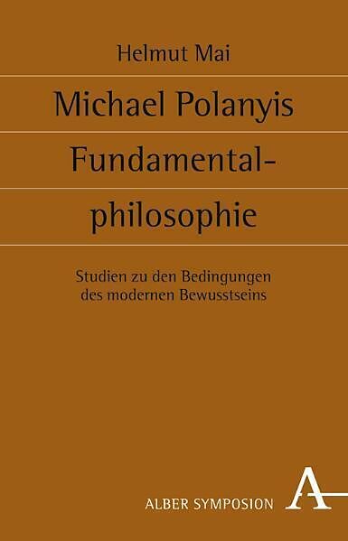 Michael Polanyis Fundamentalphilosophie