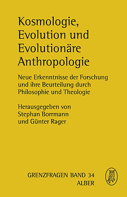 Fester Einband Kosmologie, Evolution und Evolutionäre Anthropologie von Stephan Borrmann, Günter Rager