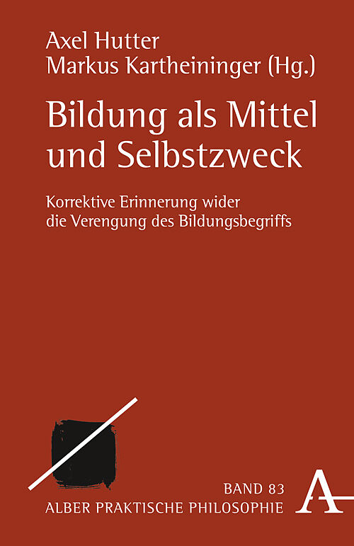 Bildung als Mittel und Selbstzweck