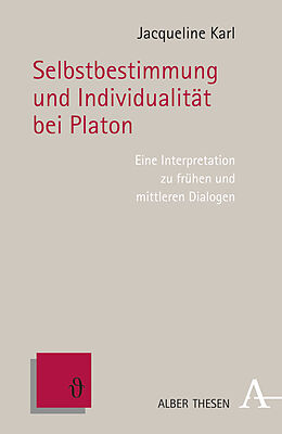 Paperback Selbstbestimmung und Individualität bei Platon von Jacqueline Karl