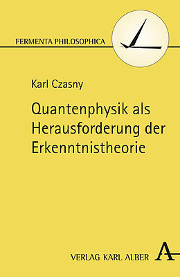 Paperback Quantenphysik als Herausforderung der Erkenntnistheorie von Karl Czasny