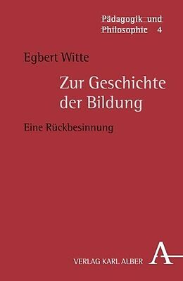 Kartonierter Einband Zur Geschichte der Bildung von Egbert Witte