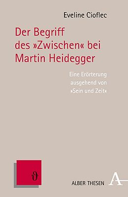 Kartonierter Einband Der Begriff des "Zwischen" bei Martin Heidegger von Eveline Cioflec