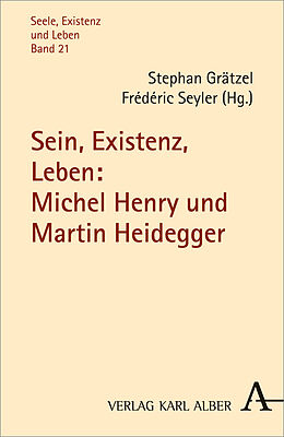 Fester Einband Sein, Existenz, Leben: Michel Henry und Martin Heidegger von 