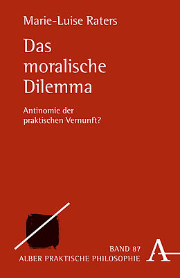 Fester Einband Das moralische Dilemma von Marie-Luise Raters