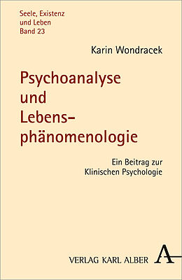 Fester Einband Psychoanalyse und Lebensphänomenologie von Karin Wondracek
