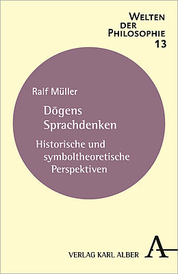 Kartonierter Einband Dogens Sprachdenken von Ralf Müller