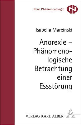 Kartonierter Einband Anorexie - Phänomenologische Betrachtung einer Essstörung von Isabella Marcinski