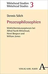 Kartonierter Einband Prozessphilosophien von Dennis Sölch