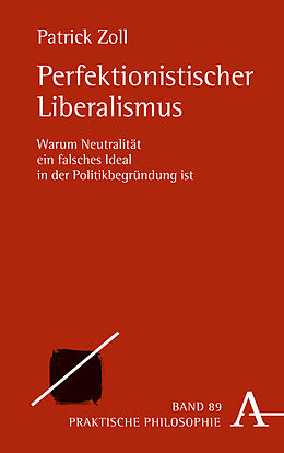 Fester Einband Perfektionistischer Liberalismus von Patrick Zoll