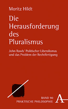 Fester Einband Die Herausforderung des Pluralismus von Moritz Hildt